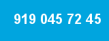 919 045 72 45